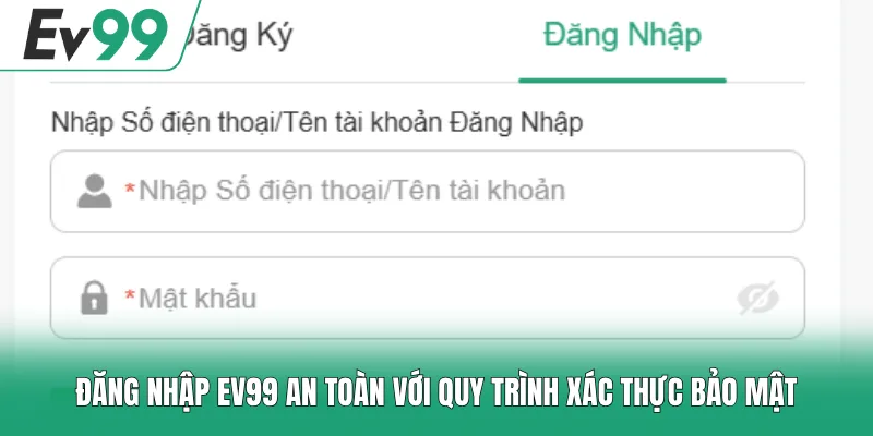 Home 25 Đăng nhập EV99 an toàn với quy trình xác thực bảo mật
