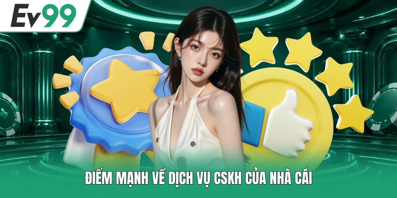 Liên Hệ EV99 3 Điểm mạnh về dịch vụ CSKH của nhà cái