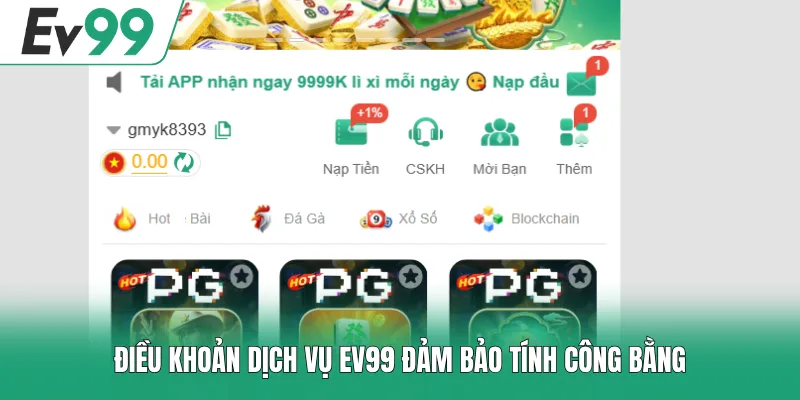 Điều Khoản Sử Dụng EV99 1 Điều khoản dịch vụ EV99 đảm bảo tính công bằng