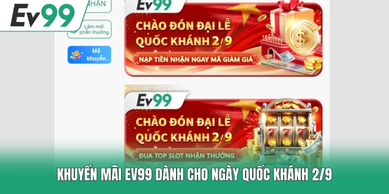 Khuyến Mãi EV99 2 Khuyến mãi EV99 dành cho ngày Quốc Khánh 2/9