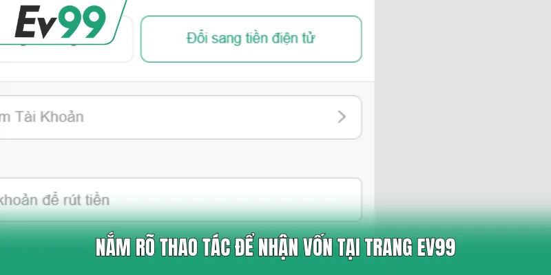 Rút Tiền EV99 2 Nắm rõ thao tác để nhận vốn tại trang EV99