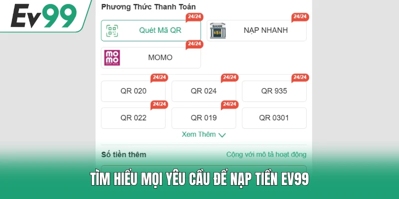 Nạp Tiền EV99 1 Tìm hiểu mọi yêu cầu để nạp tiền EV99