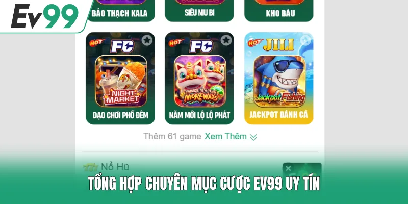 Giới Thiệu EV99 3 Tổng hợp chuyên mục cược EV99 uy tín