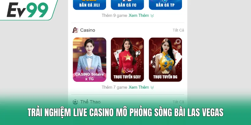 Home 22 Trải nghiệm Live Casino mô phỏng sòng bài Las Vegas