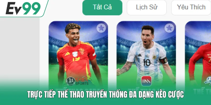 Thể Thao EV99 3 Trực tiếp thể thao truyền thống đa dạng kèo cược
