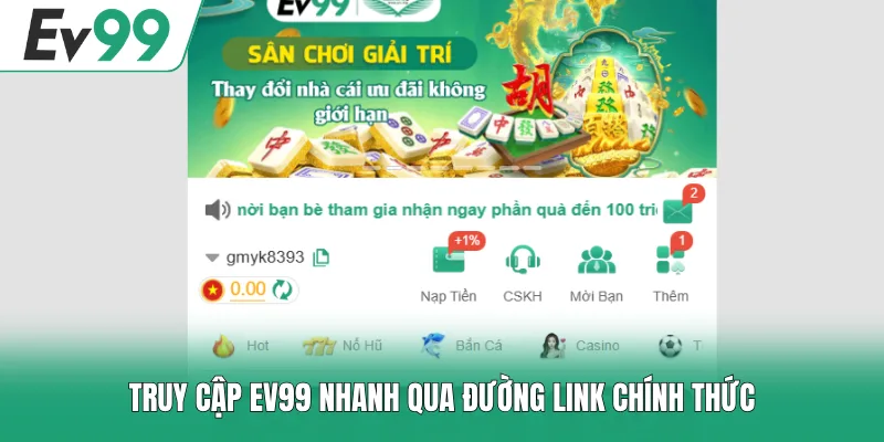 Home 19 Truy cập EV99 nhanh qua đường link chính thức
