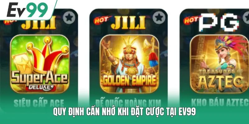 Điều Khoản Sử Dụng EV99 2 Quy định cần nhớ khi đặt cược tại EV99